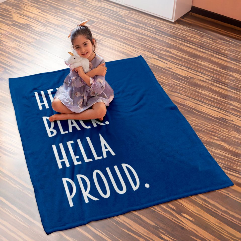 Hella Black hella proud Baby Blankets