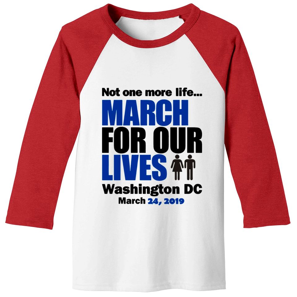 March for our Lives Washington DC 1 Baseball Tees
