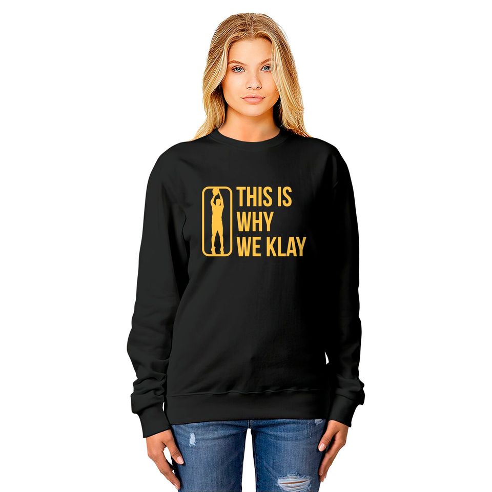 This Is Why We Klay 2 - Klay Thompson - Sweatshirts