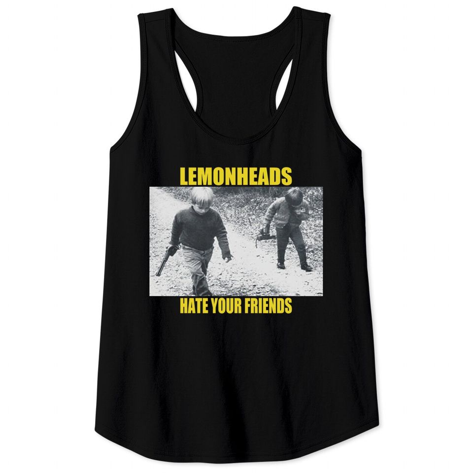 The Lemonheads Hate Your Friends Tee Tank Tops