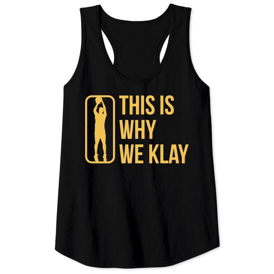 This Is Why We Klay 2 - Klay Thompson - Tank Tops