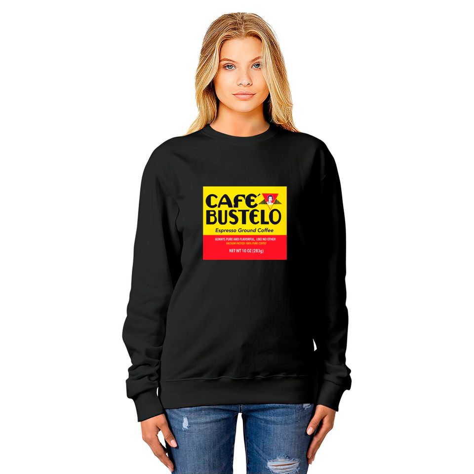 Cafe bustelo - Coffee - Sweatshirts