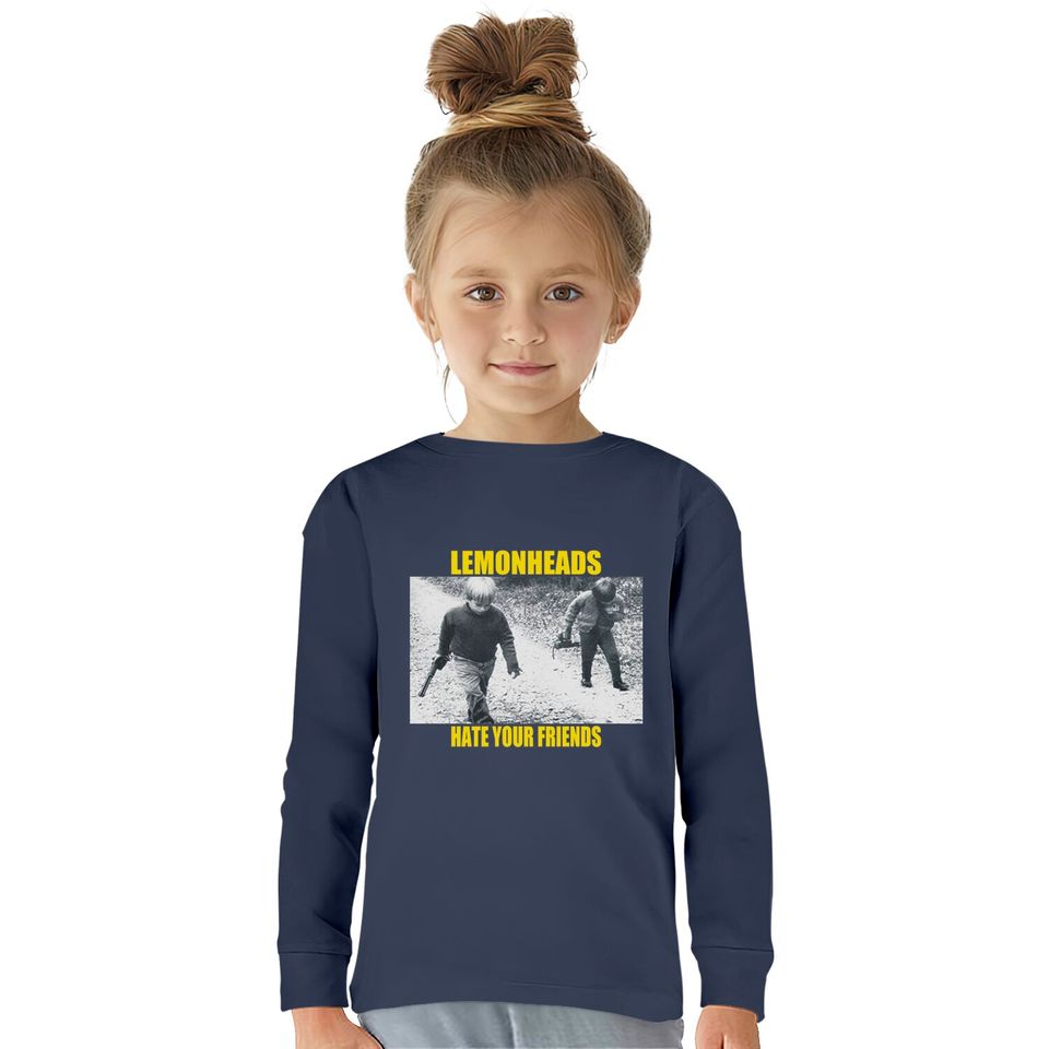 The Lemonheads Hate Your Friends Tee  Kids Long Sleeve T-Shirts
