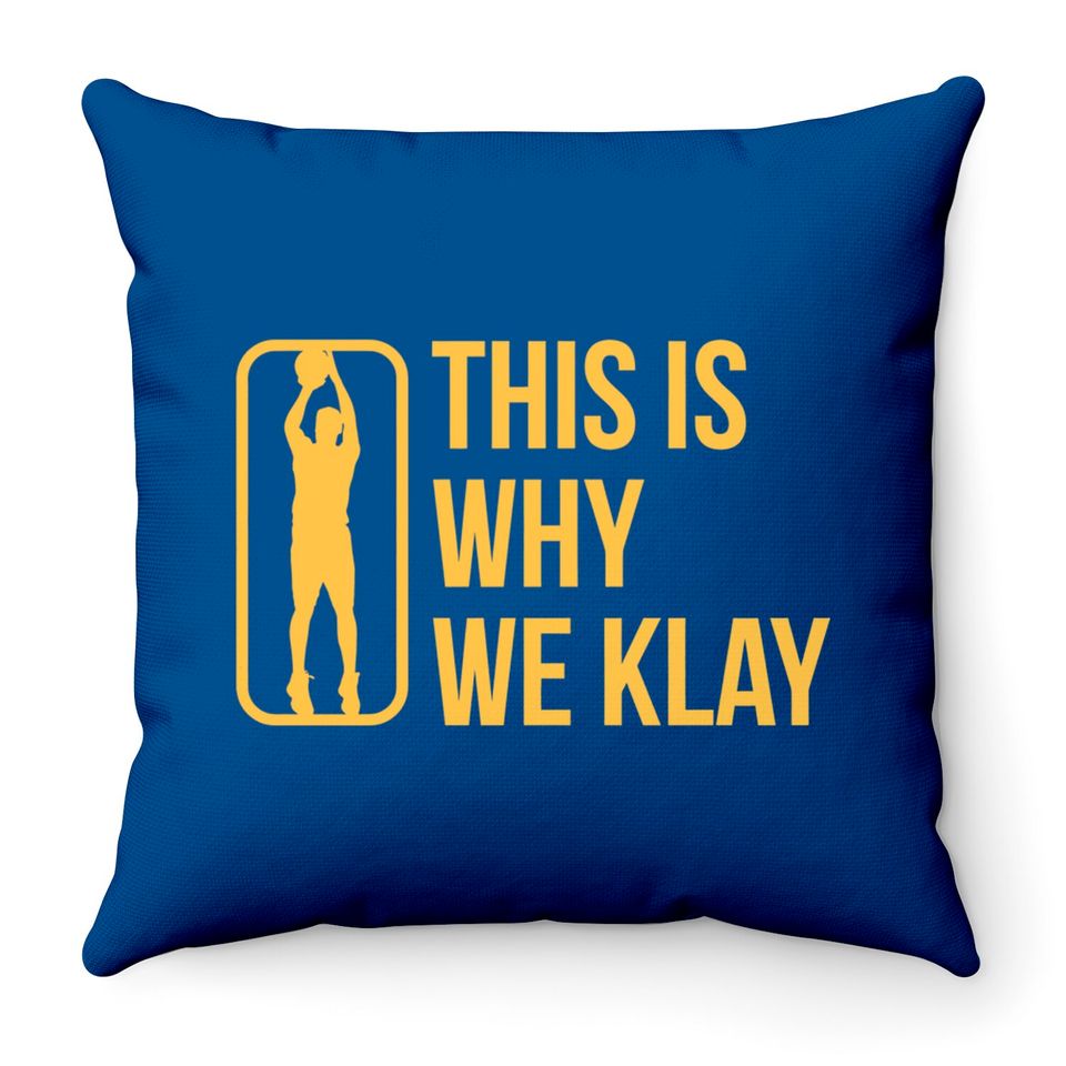 This Is Why We Klay 2 - Klay Thompson - Throw Pillows