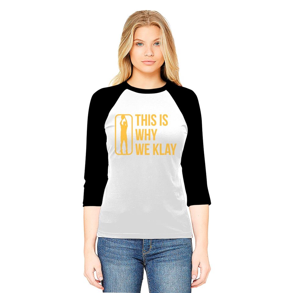 This Is Why We Klay 2 - Klay Thompson - Baseball Tees
