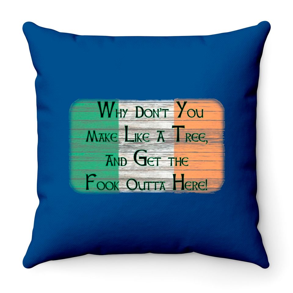 Why Don't You Make Like A Tree. . . . - Boondock Saints - Throw Pillows