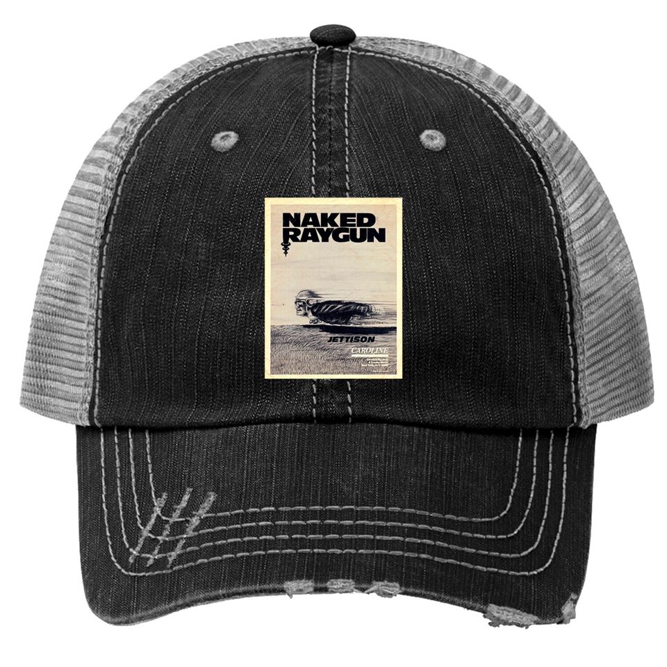 Naked Raygun : Jettison - Naked Raygun - Trucker Hats