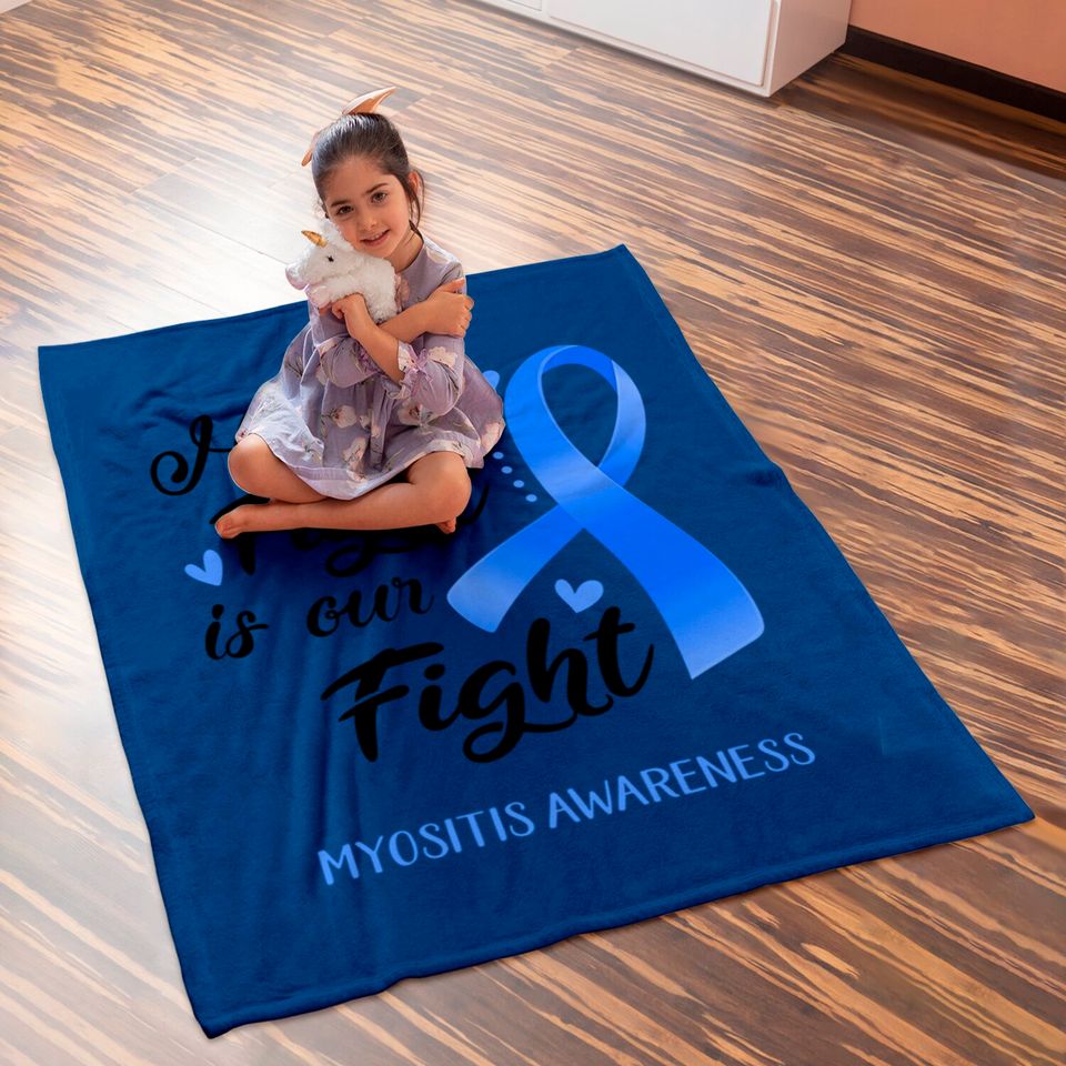 Her Fight is our Fight Myositis Awareness Support Myositis Warrior Gifts - Myositis Awareness - Baby Blankets