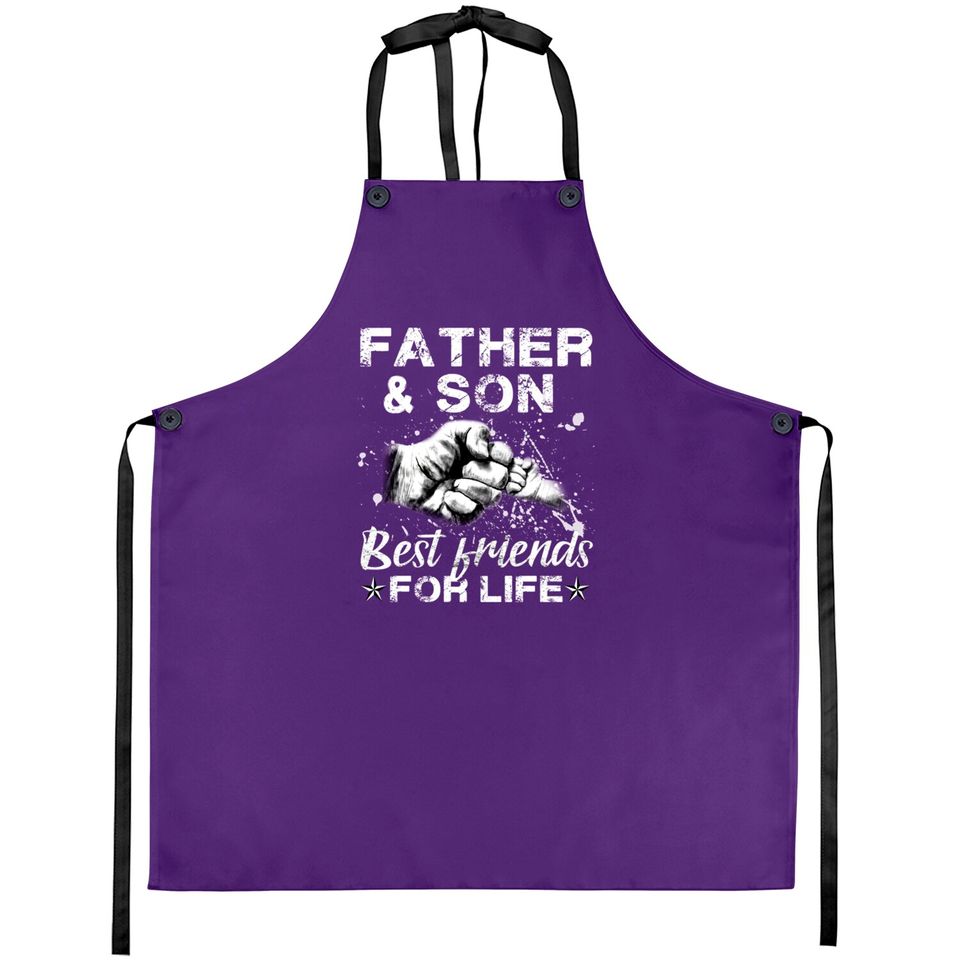 Father And Son Best Friends For Life - Father And Son - Aprons