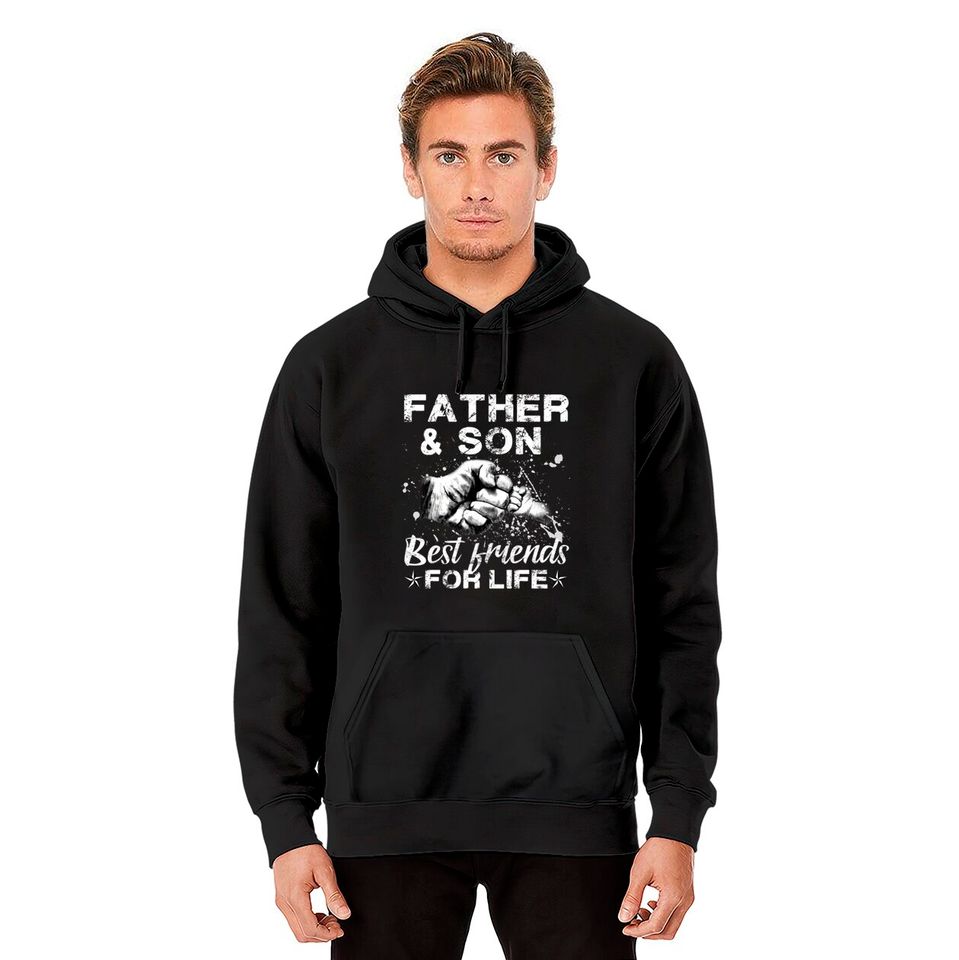 Father And Son Best Friends For Life - Father And Son - Hoodies