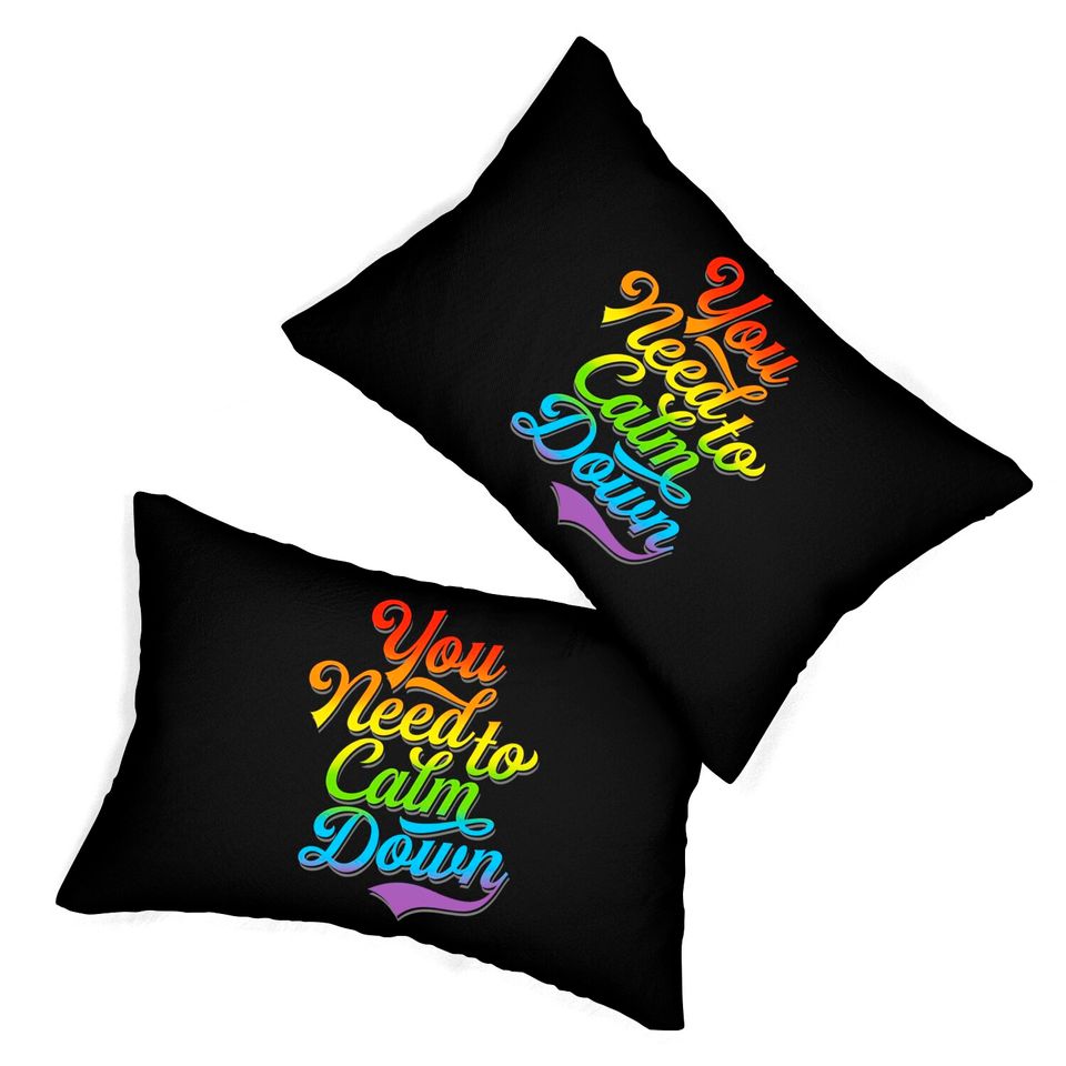 You Need to Calm Down - Equality Rainbow - You Need To Calm Down - Lumbar Pillows