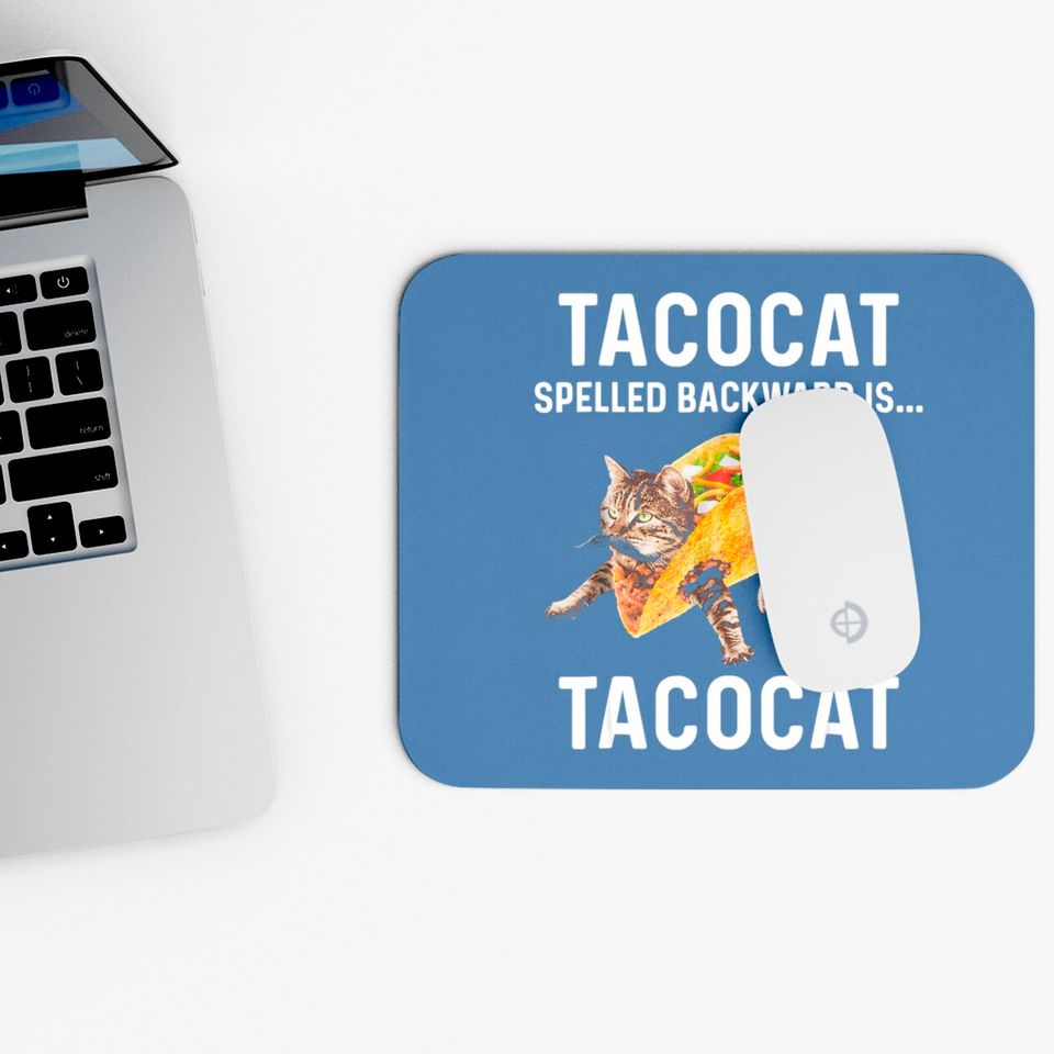Tacocat Spelled Backward Is Tacocat | Love Cat And Taco Mouse Pads