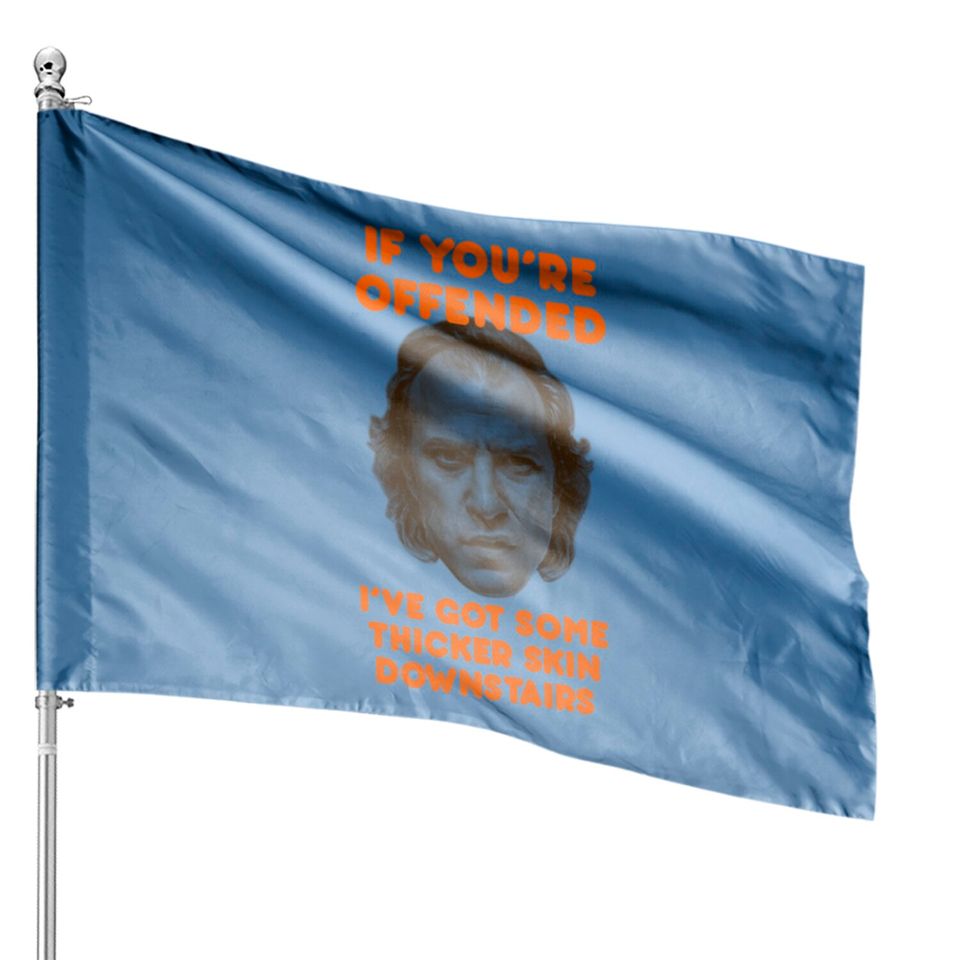 IF YOU’RE OFFENDED - Silence Of The Lambs - House Flags