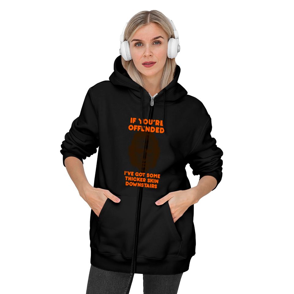 IF YOU’RE OFFENDED - Silence Of The Lambs - Zip Hoodies
