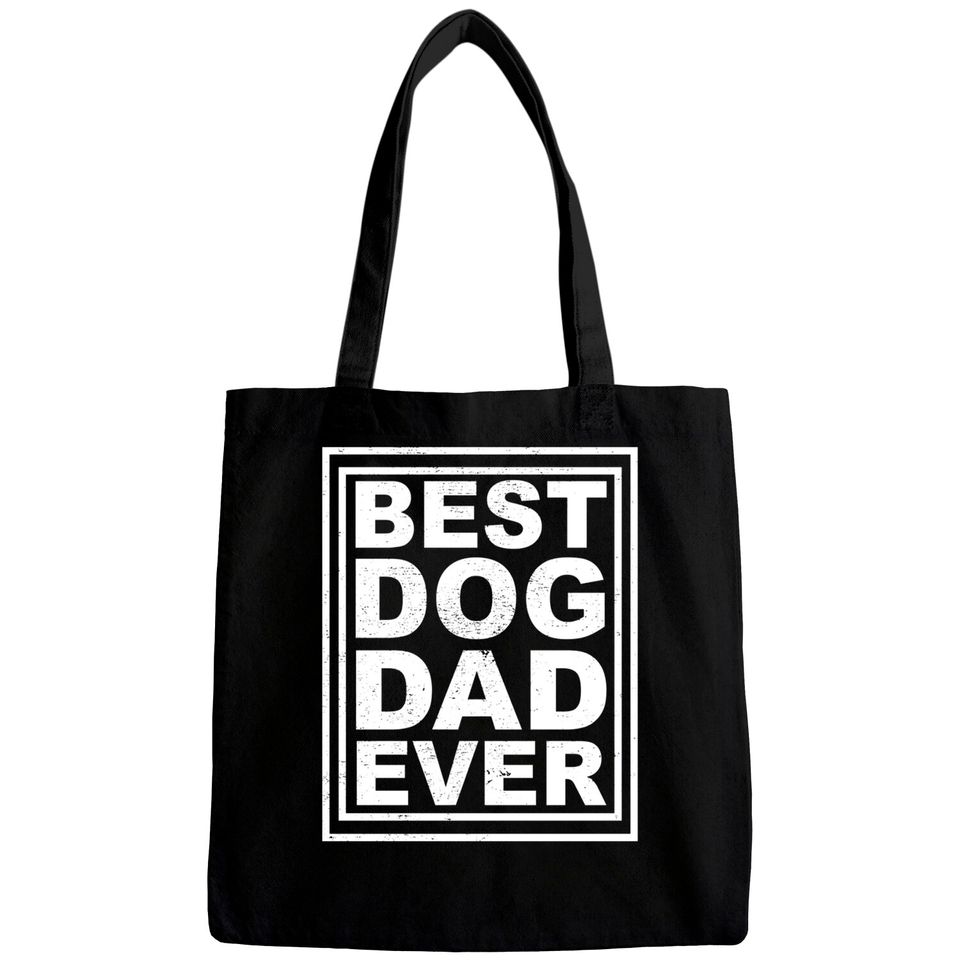best dog dad ever - Best Dog Dad Ever - Bags