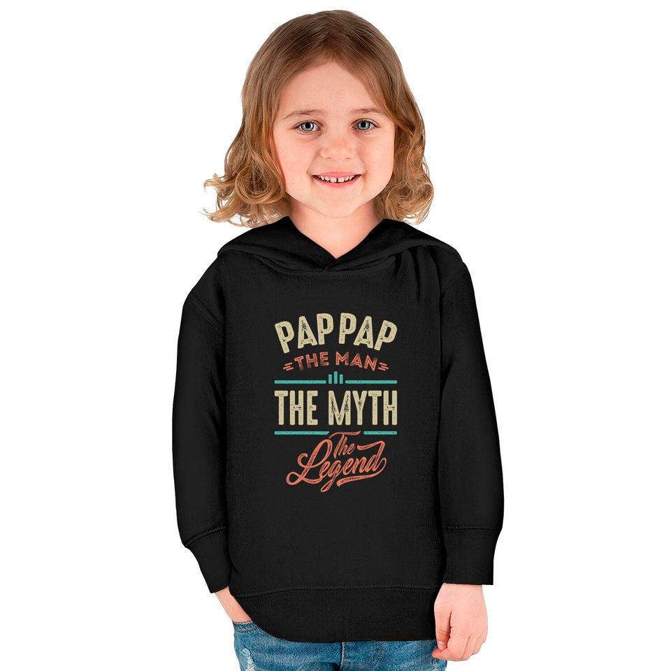 Pap Pap the Man the Myth the Legend - Pap Pap The Man The Myth The Legend - Kids Pullover Hoodies