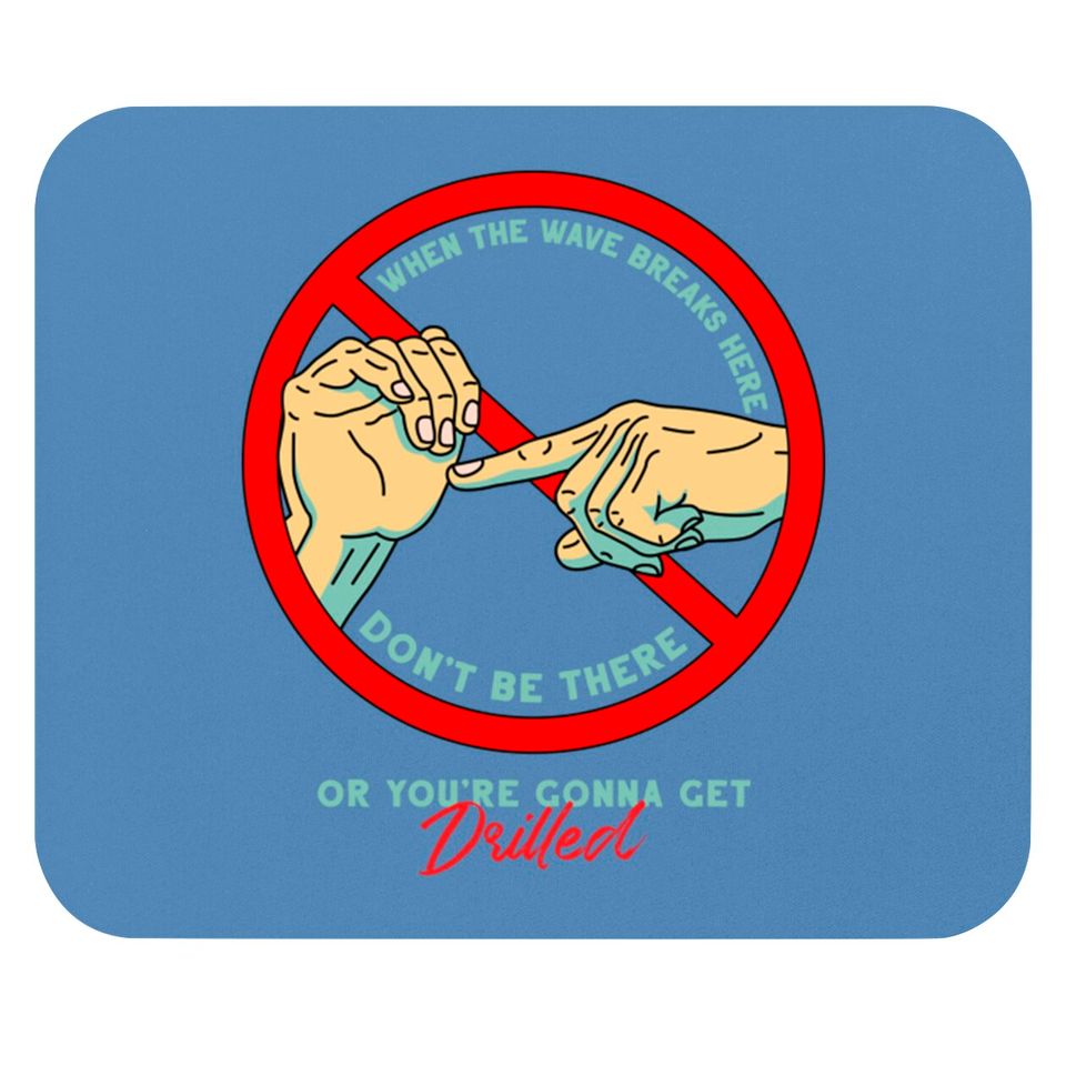 Don't be there - North Shore Movie - Mouse Pads