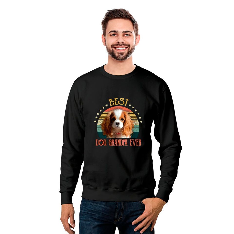 Mens Best Dog Grandpa Ever Cavalier King Charles Spaniel Fathers Day Gift - Quarantine - Sweatshirts