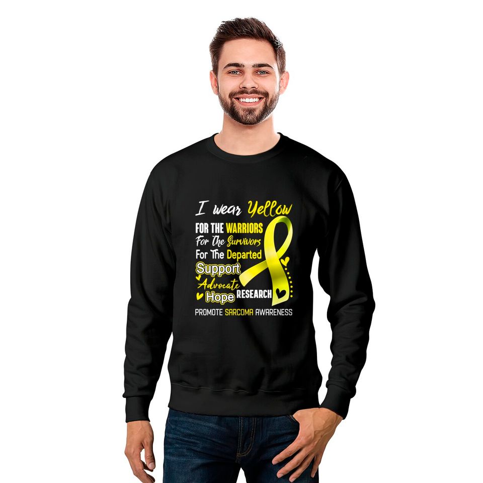 I Wear Yellow For Sarcoma Awareness Support Sarcoma Warrior Gifts - Sarcoma Awareness - Sweatshirts