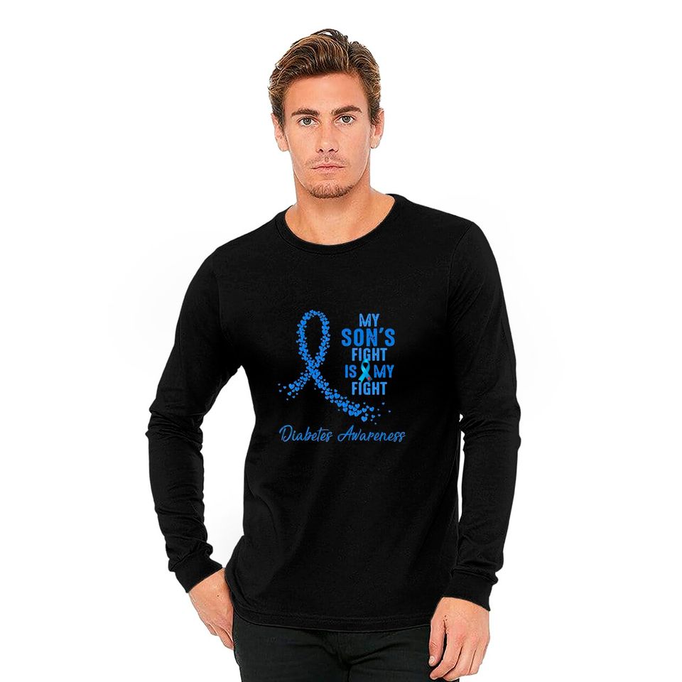 My Son's Fight Is My Fight Type 1 Diabetes Awareness - Diabetes Awareness - Long Sleeves