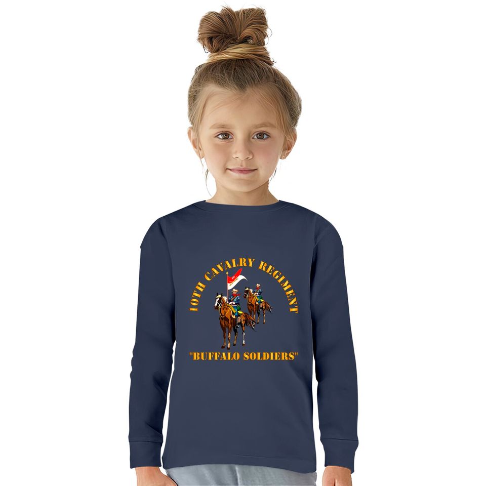 10th Cavalry Regiment w Cavalrymen - Buffalo Soldiers - 10th Cavalry Regiment W Cavalrymen Bu -  Kids Long Sleeve T-Shirts