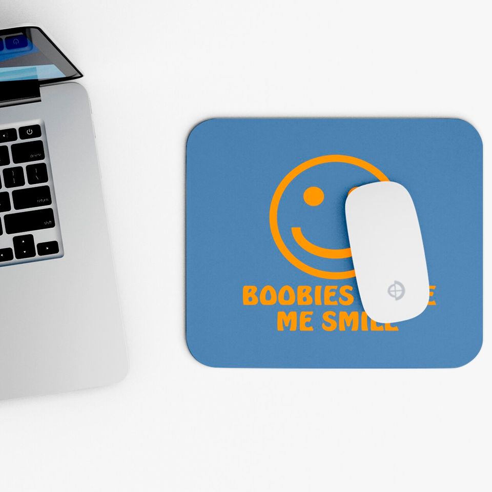 Boobies Make Me Smile - Gifts For Him - Mouse Pads