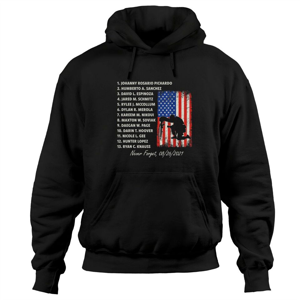 Never Forget The Names Of 13 Fallen Soldiers Hoodies