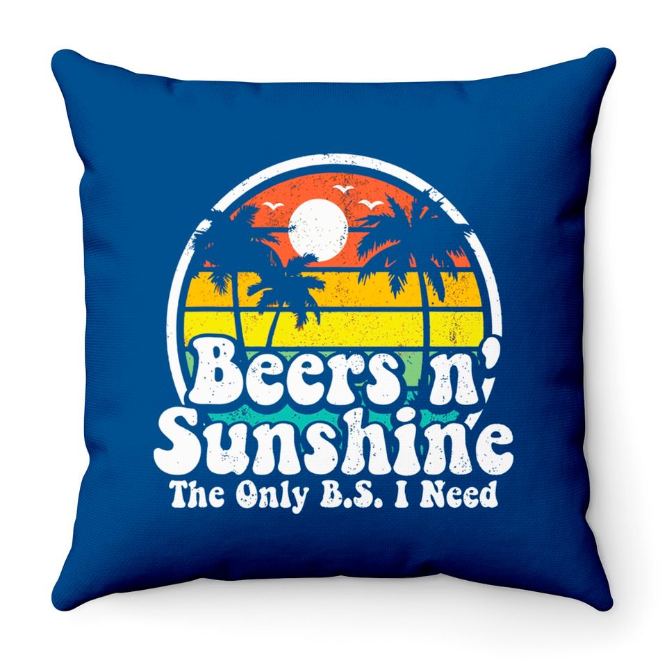 The Only BS I Need Is Beers and Sunshine Retro Beach Throw Pillows