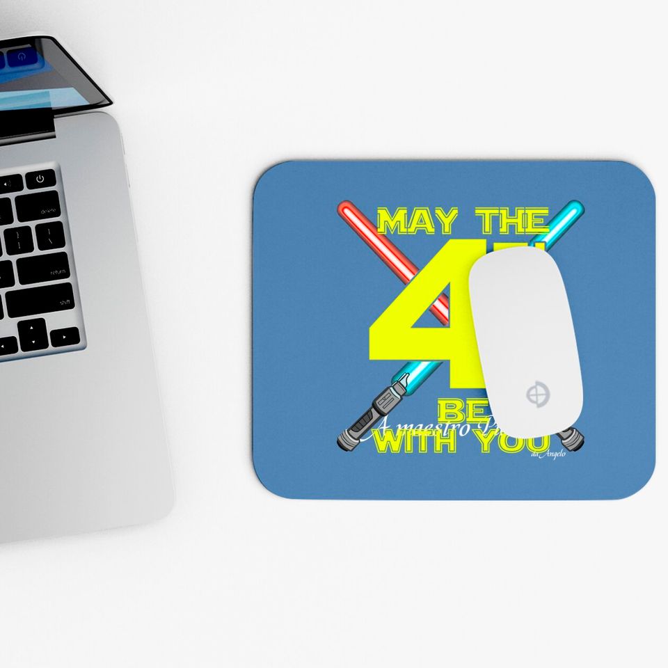 May The 4th Be With You Mouse Pads