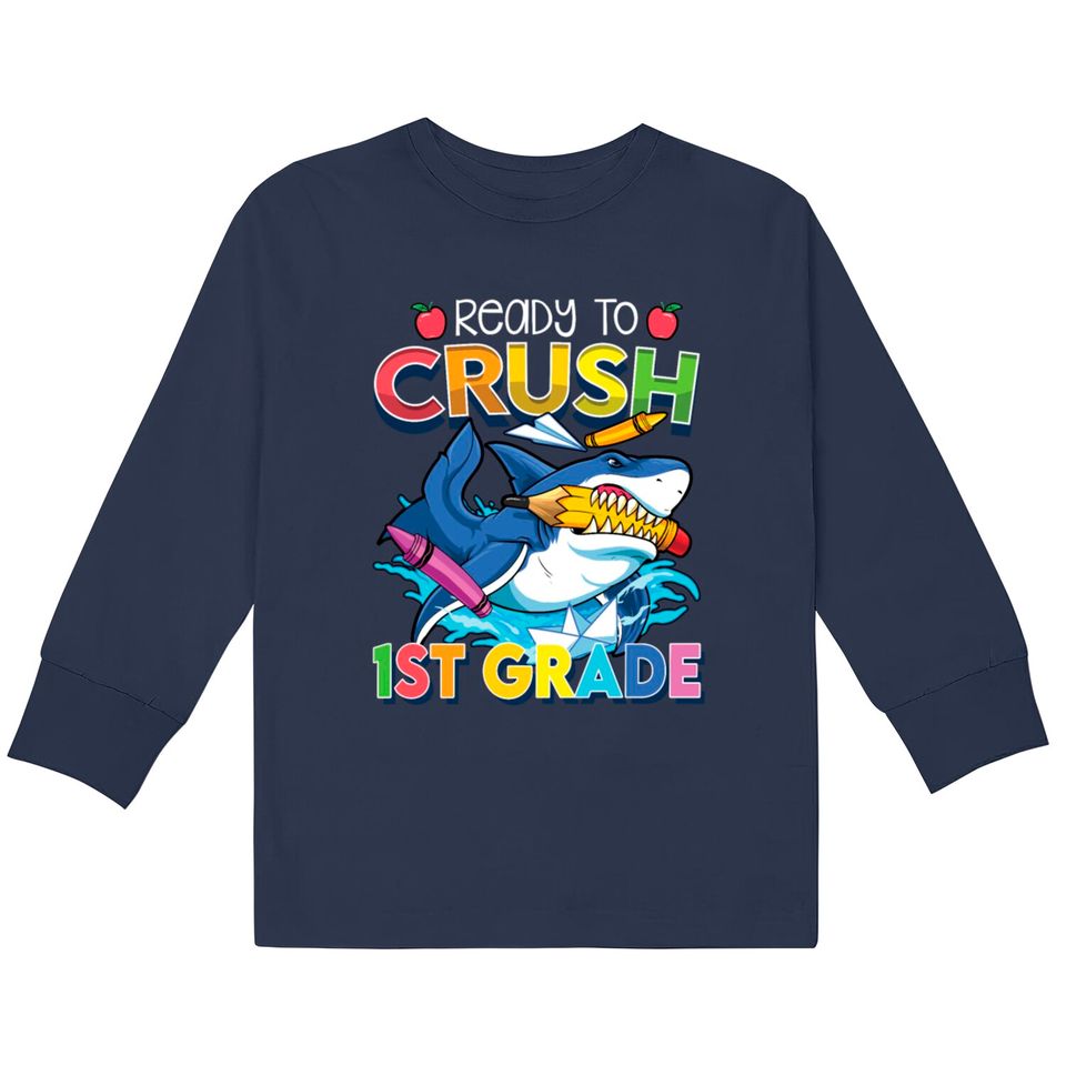 Ready To Crush 1st Grade Shark Back To School Boys  Kids Long Sleeve T-Shirts