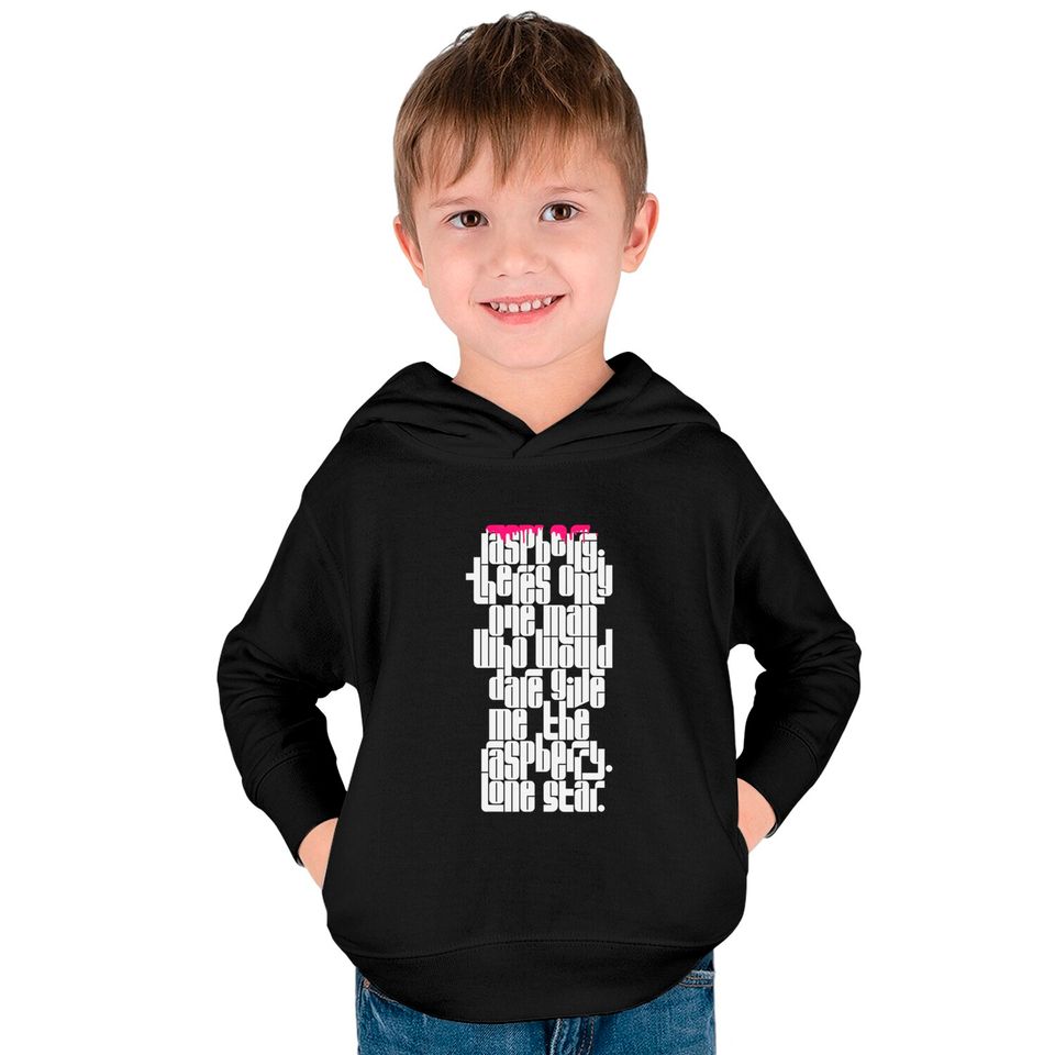 Only One Man Who Would Dare Give Me the Raspberry - Raspberry - Kids Pullover Hoodies