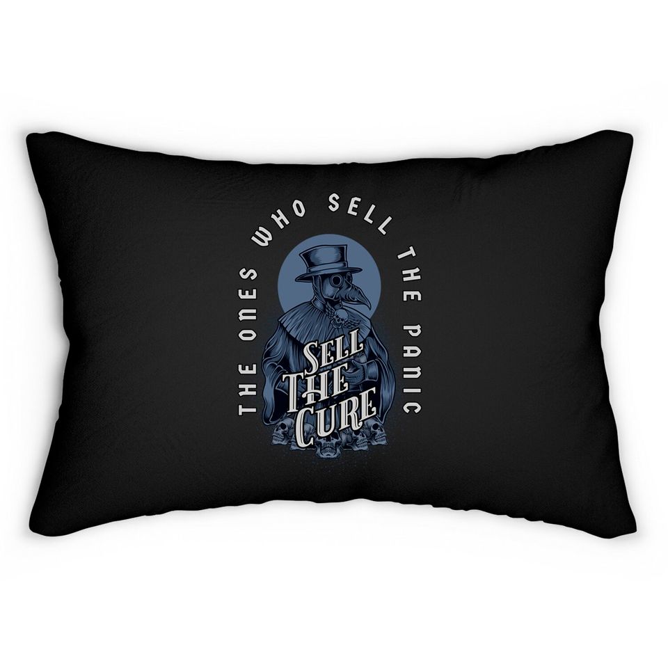 The Ones Who Sell the Panic Sell The Cure - Plague Doctor - Lumbar Pillows