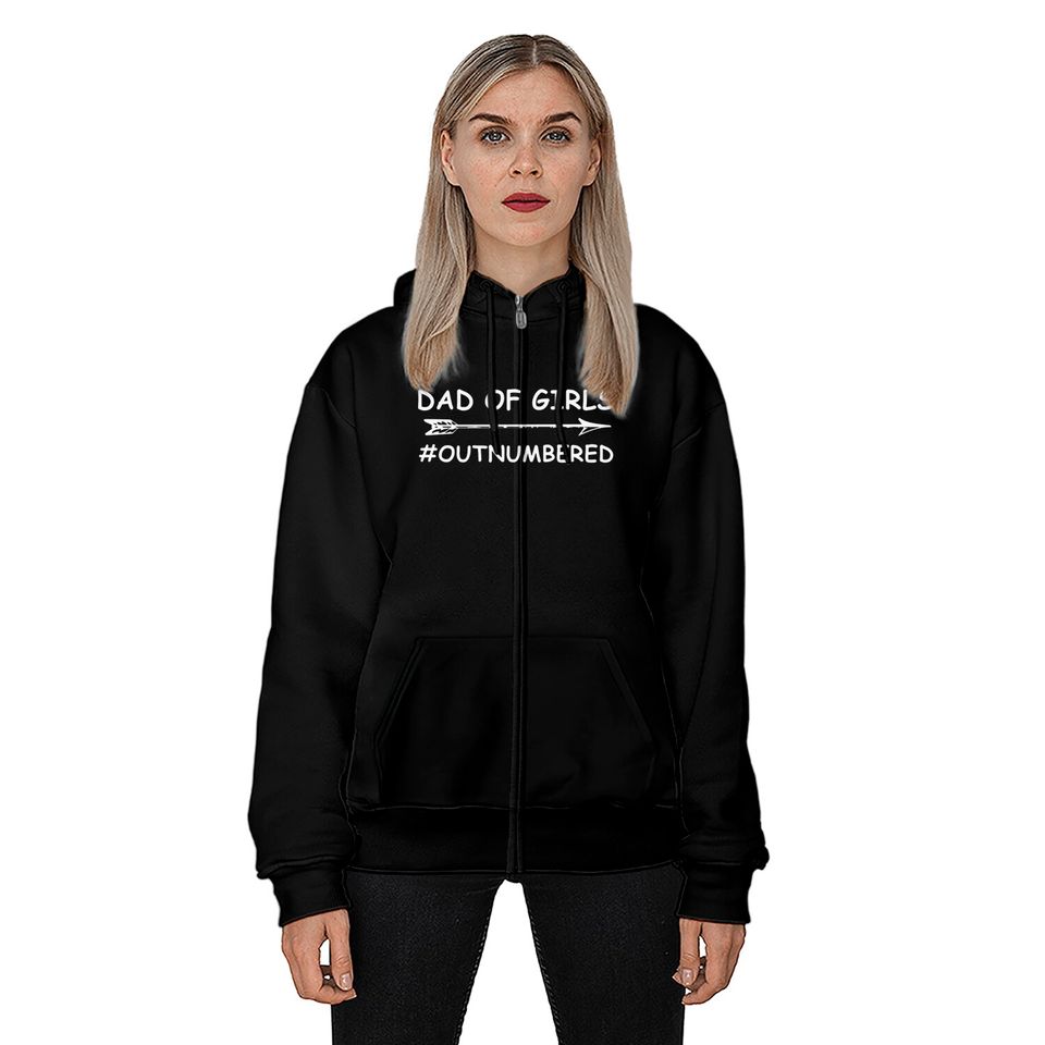 Dad Of Girls Unique Fathers Day Custom Designed Dad Of Girls - Fathers Day 2018 - Zip Hoodies