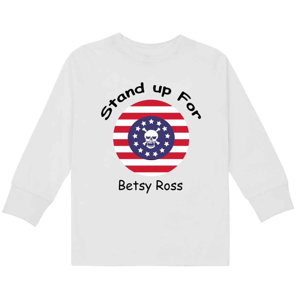 rush limbaugh betsy ross - Betsy Ross Flag -  Kids Long Sleeve T-Shirts