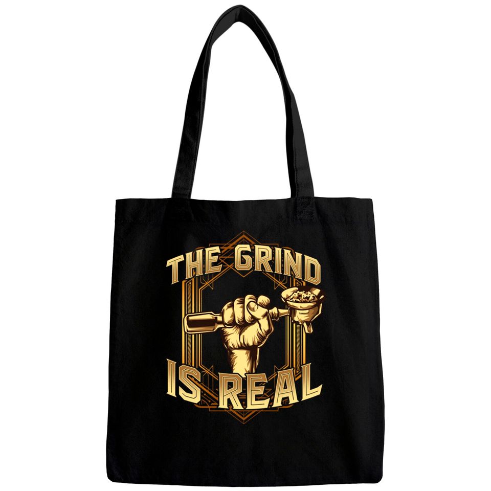 The Grind is Real Funny Baristar Coffee Bar Gift Coffeemaker - Barista - Bags