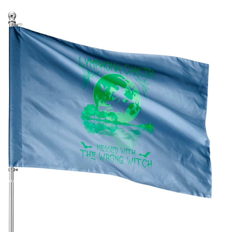 Lymphoma Cancer Messed With The Wrong Witch Lymphoma Awareness - Lymphoma Cancer - House Flags