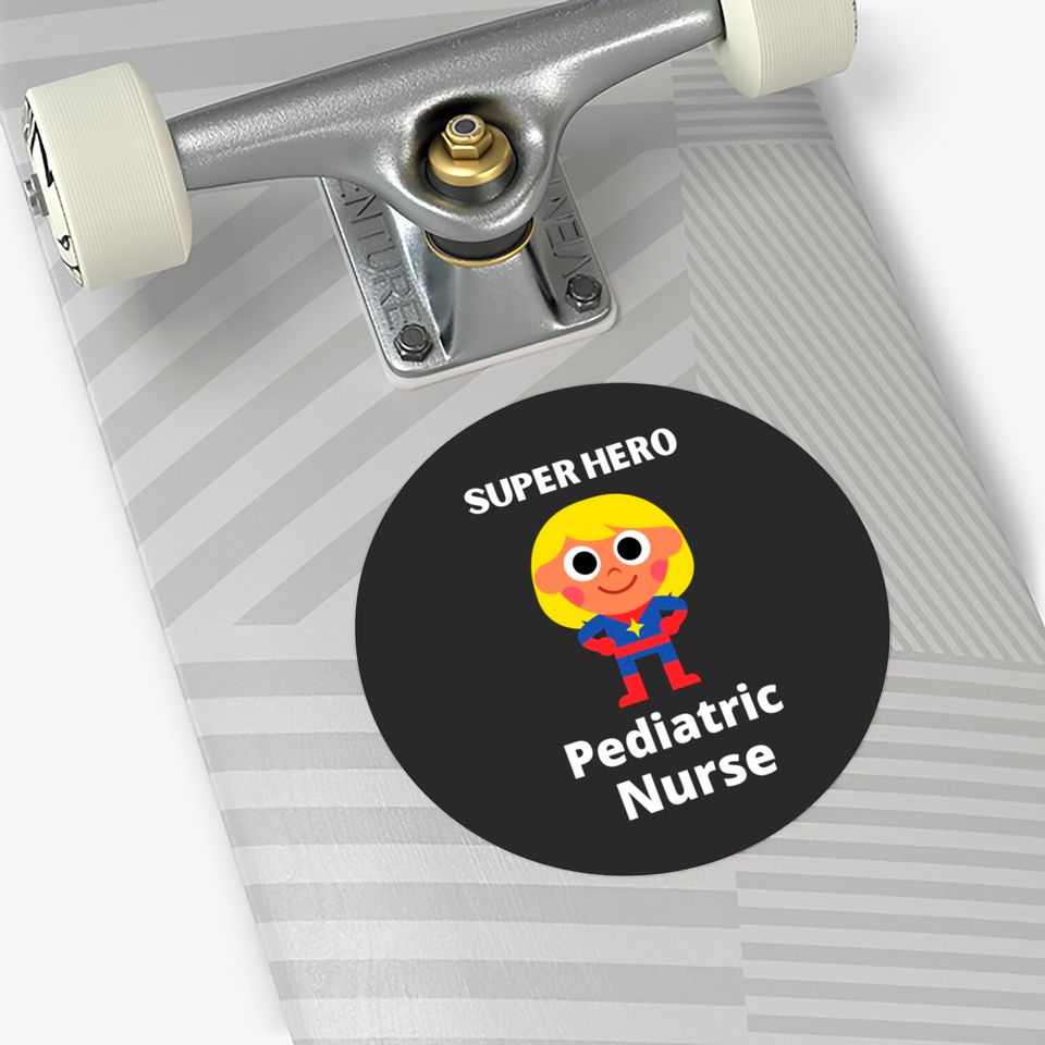superhero pediatric nurse - Pediatric Nurse - Stickers