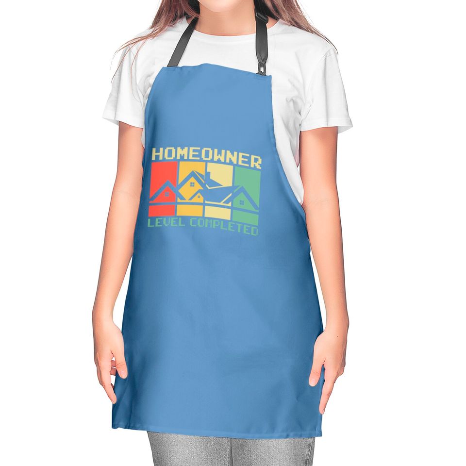 Funny Proud New House Homeowner Level Completed Housewarming - Homeowner - Kitchen Aprons