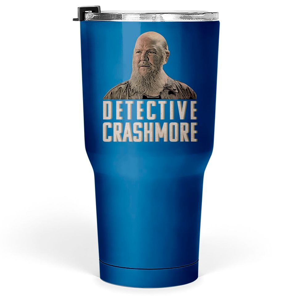 Detective Crashmore - I Think You Should Leave - Tumblers 30 oz