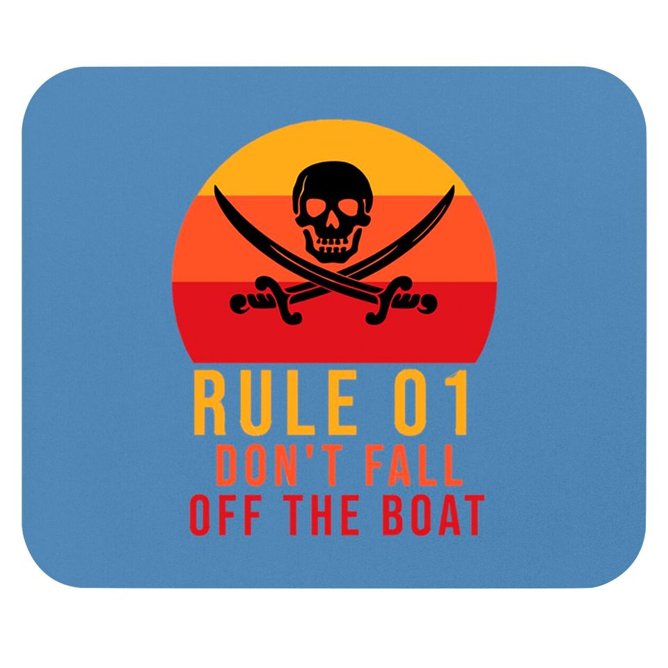 Rule 01 don't fall off the boat - Pirate Funny - Mouse Pads