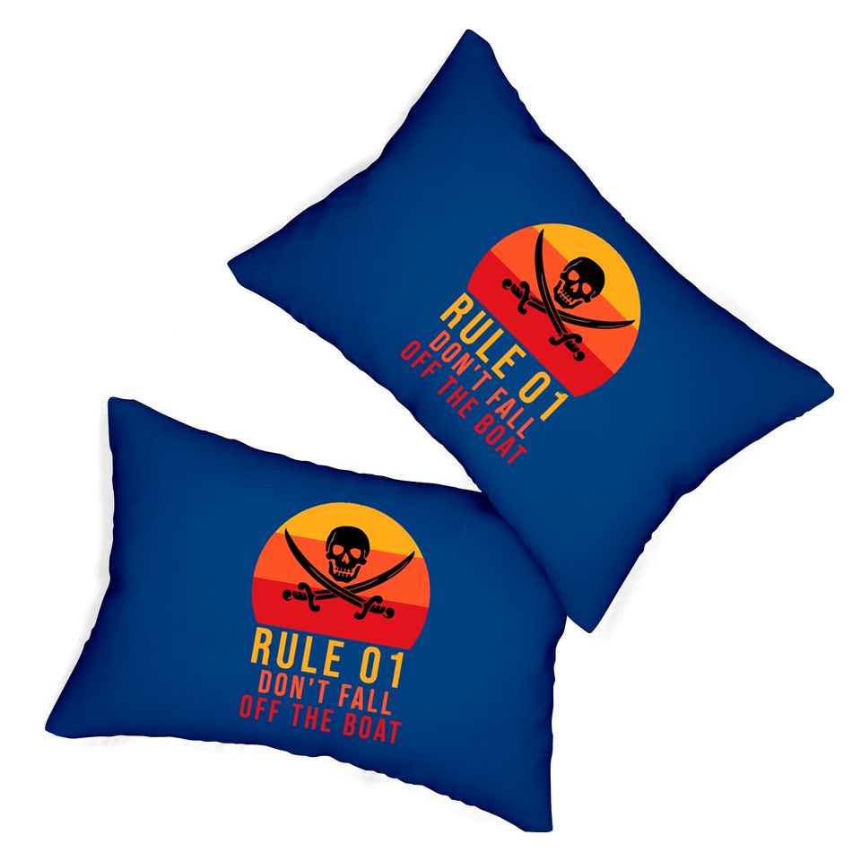 Rule 01 don't fall off the boat - Pirate Funny - Lumbar Pillows