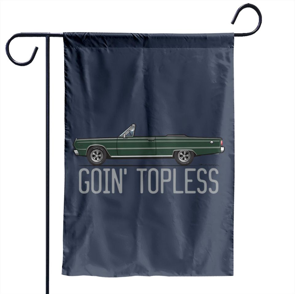 Goin'Topless-Dark Green - Satellite Convertible - Garden Flags