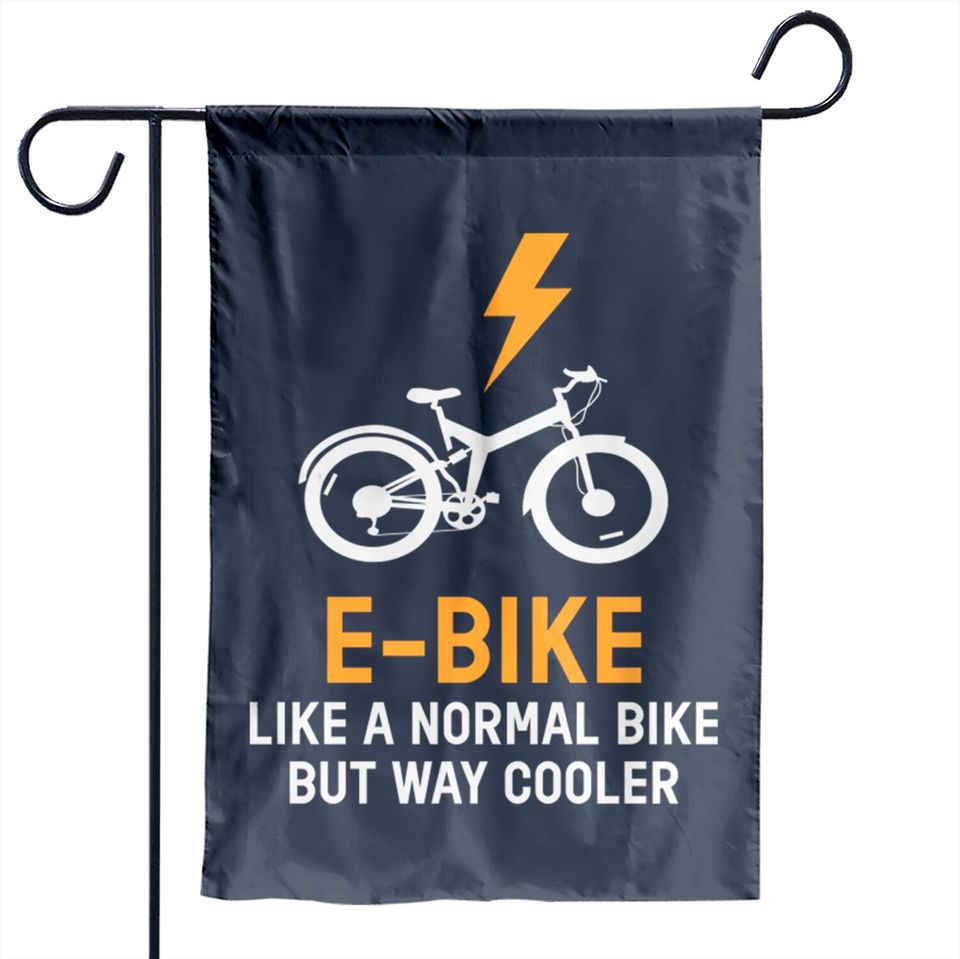 EBike Like A Normal Bike Cooler E Bike - E Bike - Garden Flags