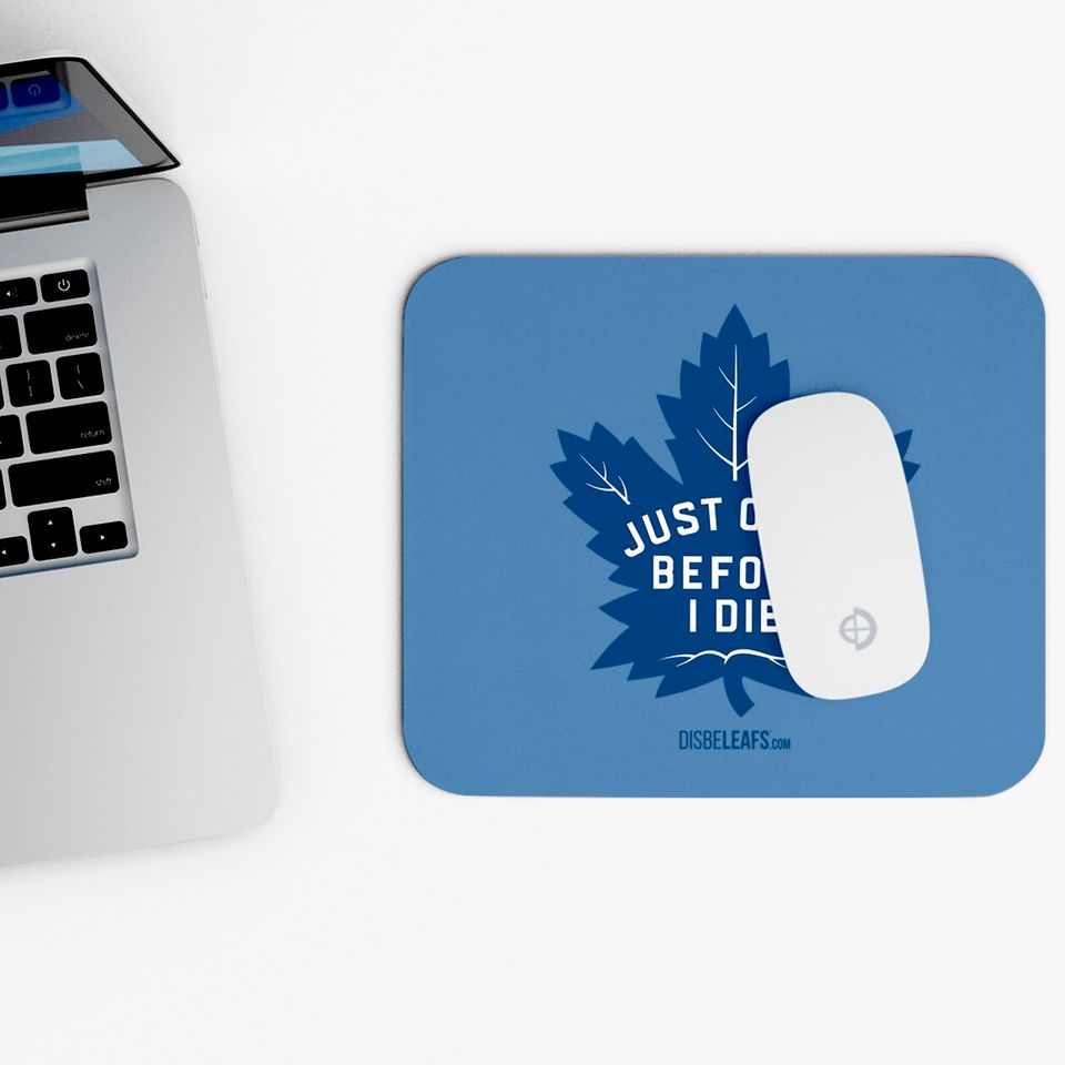 Maple Leafs "Just Once" - Toronto Maple Leafs - Mouse Pads