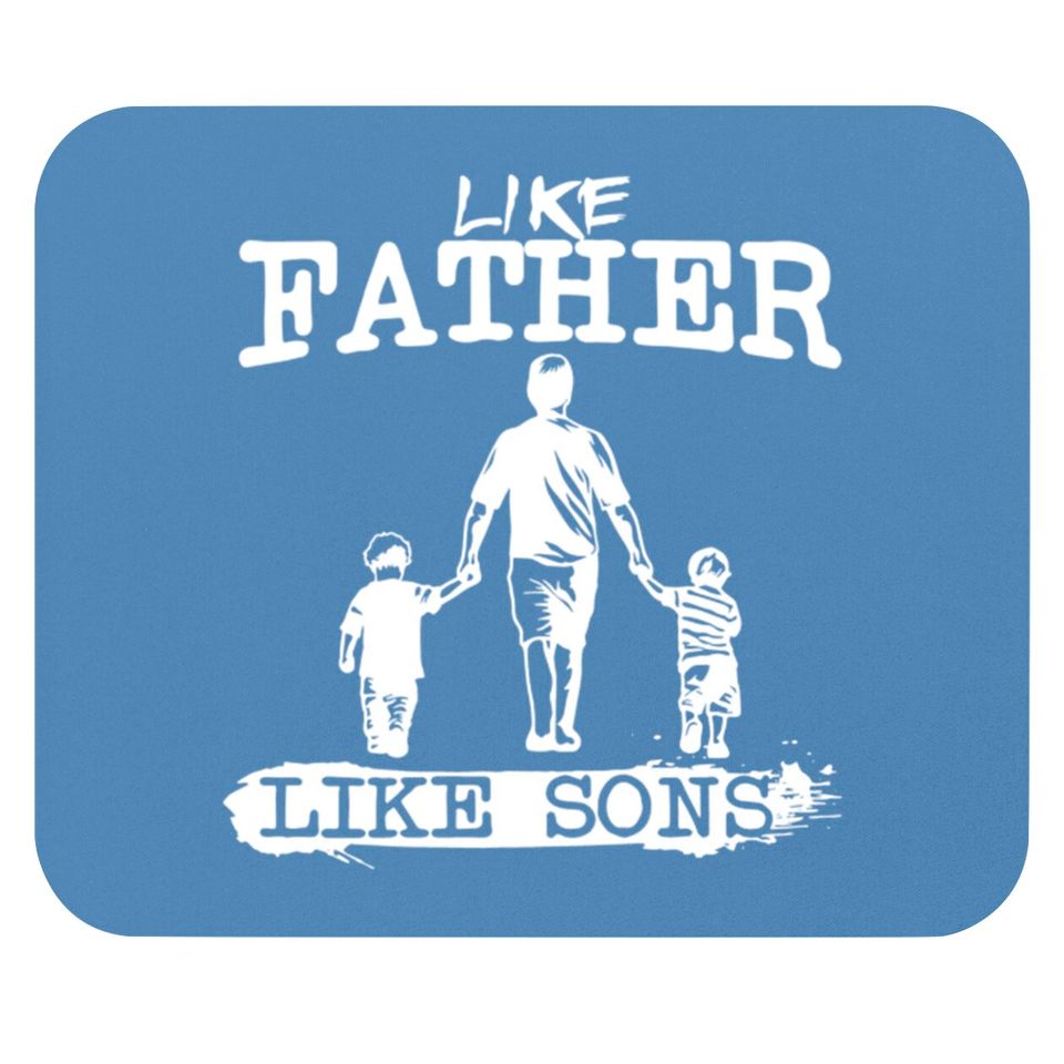 Like Father Like Sons Boy Dad Daddys Boy Gift Father's Day Men's Graphic Mouse Pads