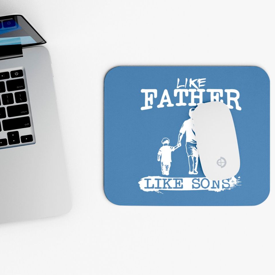 Like Father Like Sons Boy Dad Daddys Boy Gift Father's Day Men's Graphic Mouse Pads