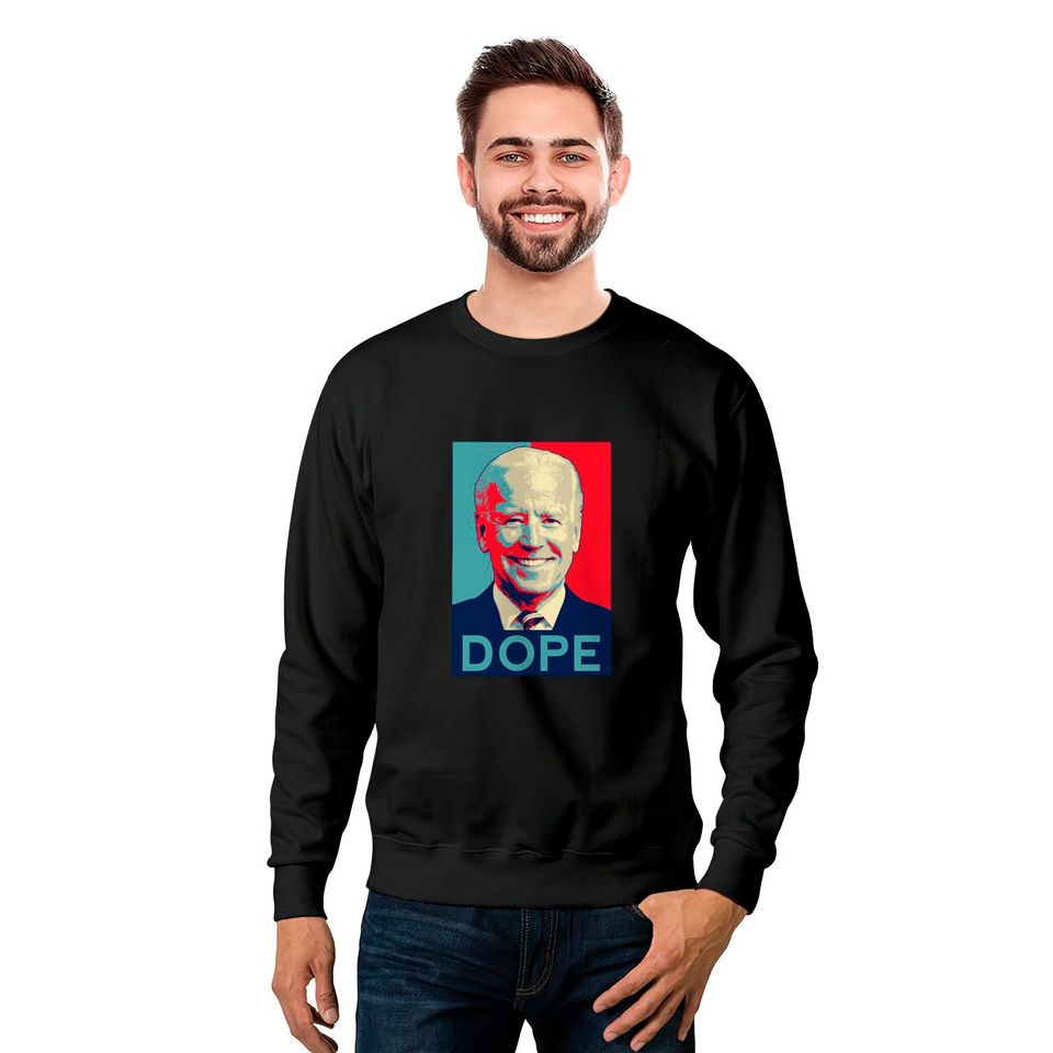 Dope Biden - Dope - Sweatshirts