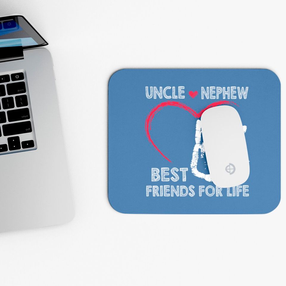 Uncle and nephew best friends for life Mouse Pads