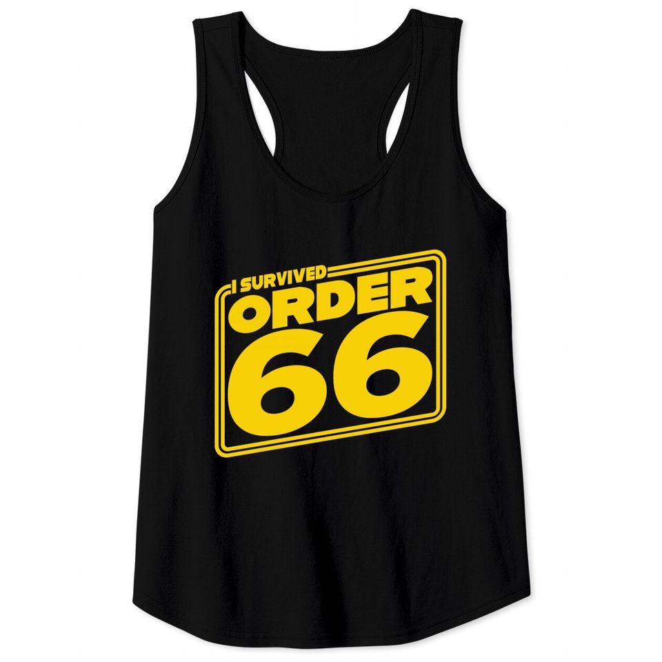 I Survived Order Sixty-Six - Order 66 - Tank Tops