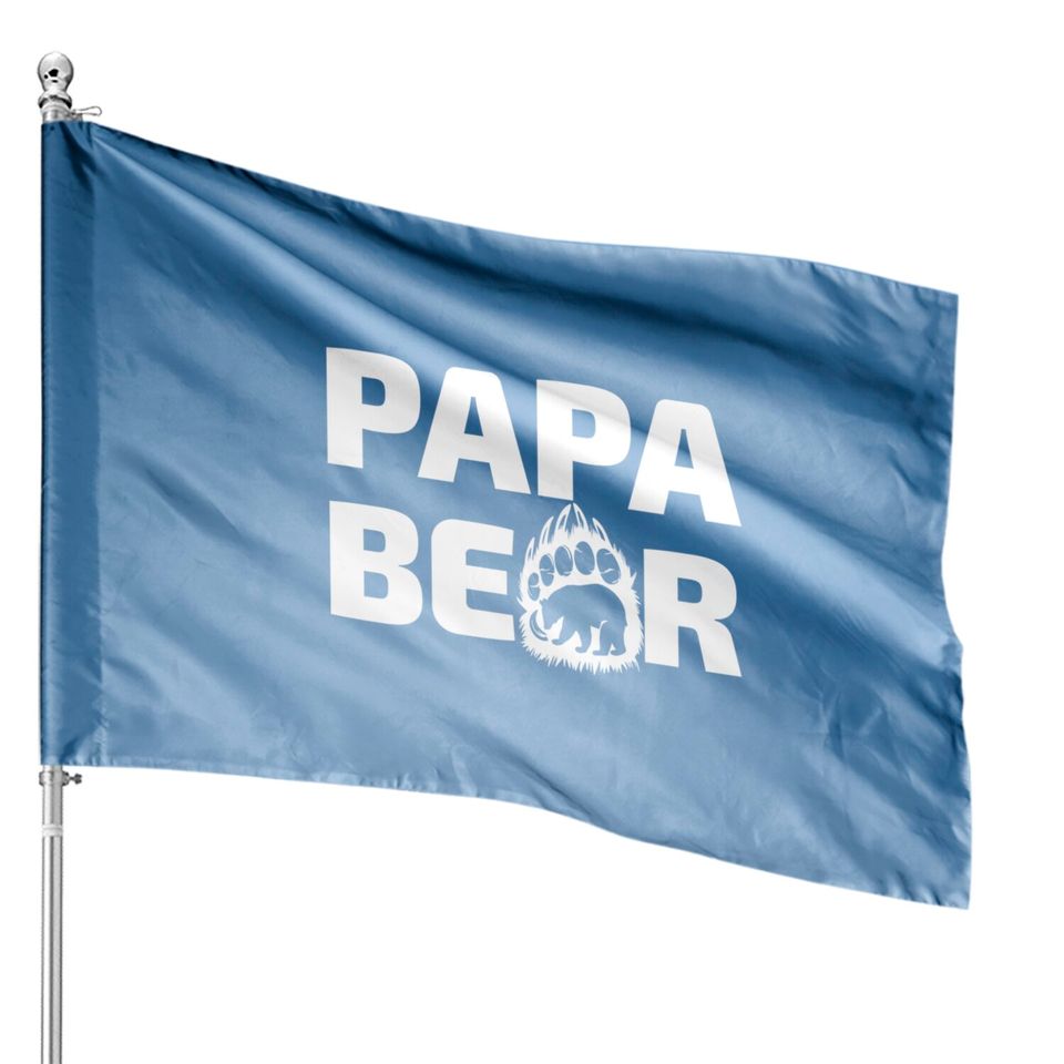 papa bear - Papa Bear Father Day Gift Idea - House Flags